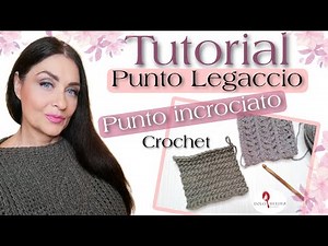 Tutorial Punto Legaccio all'uncinetto e punto incrociato