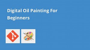 Digital Oil Painting For Beginners