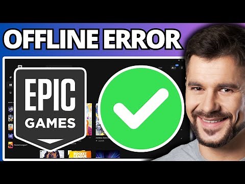How To Fix Epic Games Offline Mode - Full Guide