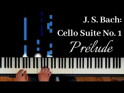 J. S. Bach: Cello Suite No. 1 in G Major, Prélude (Piano Cover)