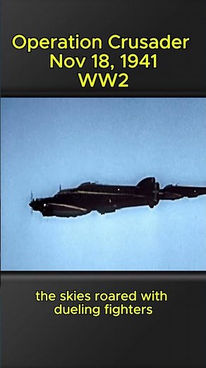 WWII Desert Warfare: Operation Crusader’s Deadly Beginning