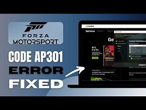 How To Fix Forza Motorsport Error Code AP301 "Please Update Your Graphics Driver" - Solved!