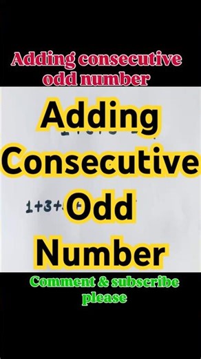 Additing consecutive odd number/#shorts #maths #youtubeshorts #shortsfeed #viral#ytshorts #mathhacks