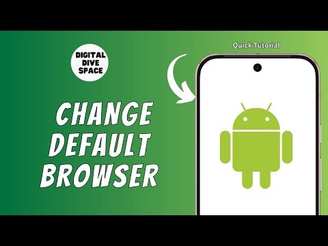 HOW TO CHANGE YOUR ANDROID DEFAULT BROWSER