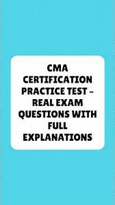 CMA Certification Practice Test – Real Exam Questions With Full Explanations