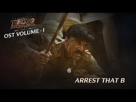 Arrest that B | RRR OST Vol -1 | Original Score by M M Keeravaani | NTR, Ram Charan | SS Rajamouli