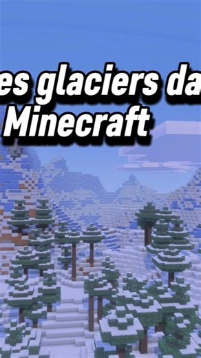 Les glacier dans Minecraft