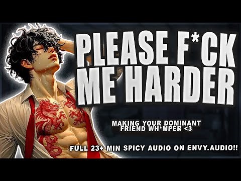 ~ 𝐕𝐄𝐑𝐘 𝐒𝐏𝐈𝐂𝐘 ~ ❗ Making Your Dominant Friend Whɨmpҽr... | M4F Boyfriend ASMR