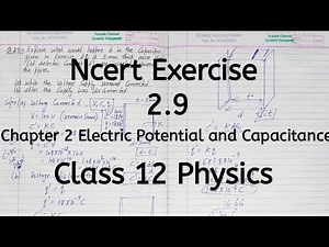 Ncert Exercise 2.9 | Chapter 2 | Electric Potential and Capacitance | Class 12 Physics