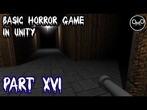 How to Make a Basic First Person Horror Game in Unity (Part 16) *UPDATED*
