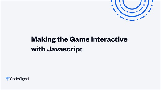 Making the Game Interactive with Javascript