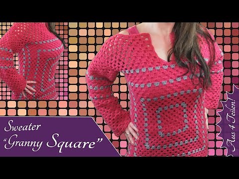 Sweater Granny Square häkeln. Aus 4 Teilen mit Granny Muster einfachen Pullover häkeln.