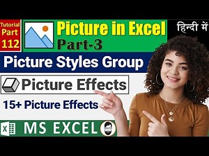 MS-EXCEL-112-Master All Picture Effects in Excel 🚀 | Enhance Images Like a Pro | Ultimate Guide