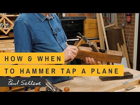 How & When to Hammer Tap a Plane | Paul Sellers