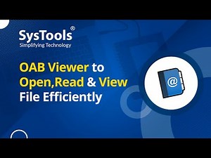 SysTools OAB Viewer to Open, Read & View OAB Files Efficiently
