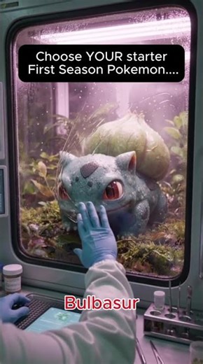 Pokemon First Season Starters... Choose ONE!!!