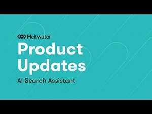 Build Monitoring Searches Faster with Meltwater’s AI Search Assistant