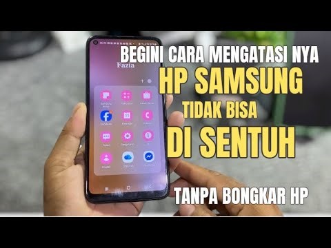 Hp Samsung tidak bisa di sentuh | Begini cara mengatasinya