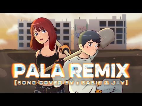 PALA [Remix] | Q_ARE × ALMAS | SONG COVER by: SABIE & JAY
