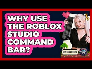 Why Use The Roblox Studio Command Bar? - Open World Tycoons