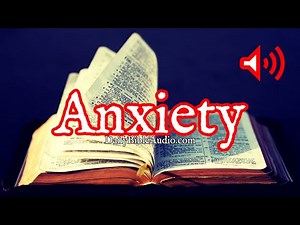 Bible Verses For Anxiety | Best Audio Bible Scriptures About Anxiety
