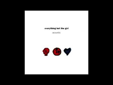 Everything But The Girl - Downtown Train