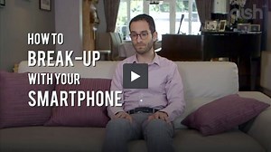 How to BREAK-UP with your Smartphone