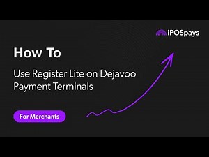 How to Use Register Lite on Dejavoo Payment Terminals