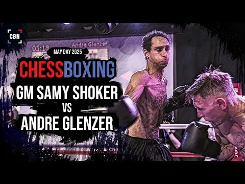 Chessboxing | GM Samy Shoker vs Andre Glenzer | Full Fight | May Day 2025 Bout 5 | Chess Boxing