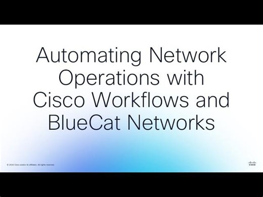 Automating Network Operations with Cisco Workflows and BlueCat Networks | Ed Novak