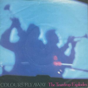 The Teardrop Explodes - Colours Fly Away