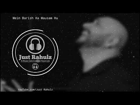 Mein Barish Ka Mausam Hu | 8D Audio | Kuch Bhi Ho Jaye | Use Headphones | Sad Song | HQ