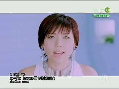 [MV] Let Go - m-flo loves Yoshika