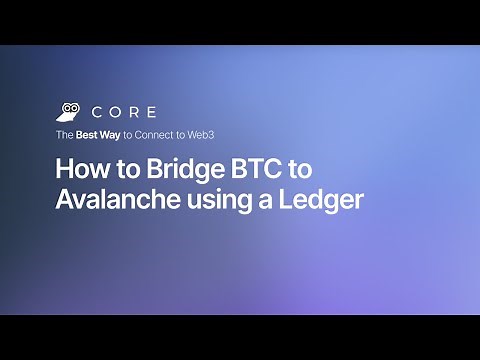 How to Bridge BTC to Avalanche using a Ledger