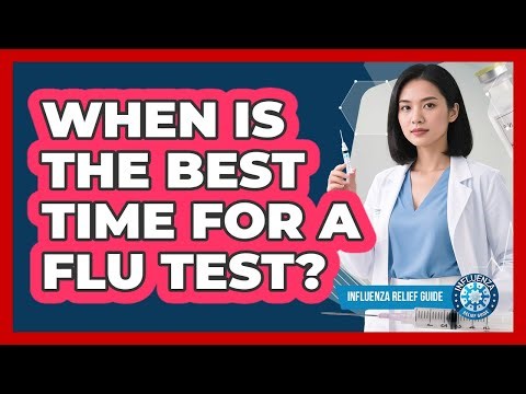 When Is The Best Time For A Flu Test?
