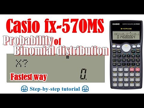 Fastest way - Binomial distribution (Casio fx-570MS, fx-991MS)