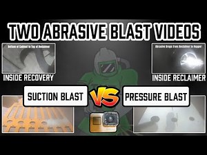 How to Sandblast -TWO Sandblast Videos: Pressure vs Suction (speed) and GoPro INSIDE Blast Cabinet.