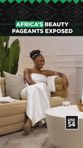 Africa's Beauty Pageants Exposed | One54 Africa Podcast