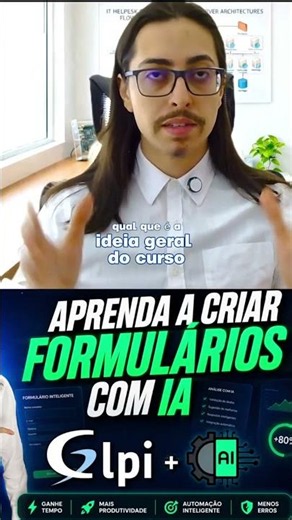 Novo Curso GLPI: Produtividade em Formulários com IA