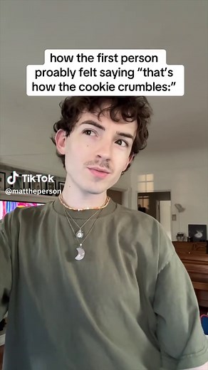 Exploring the Phrase 'That's How the Cookie Crumbles'