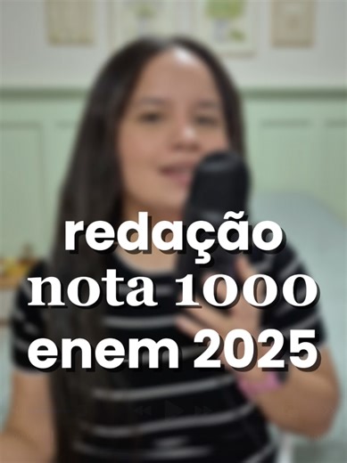 Como escrever uma redação nota 1000 no Enem 2025