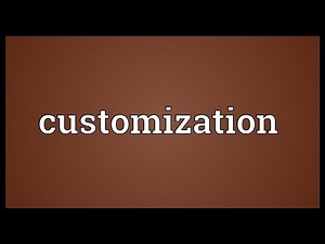 Customization Meaning