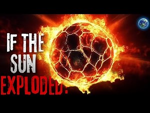 What If the Sun Exploded?