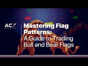Mastering Flag Patterns - A Guide to Trading Bull and Bear Flags