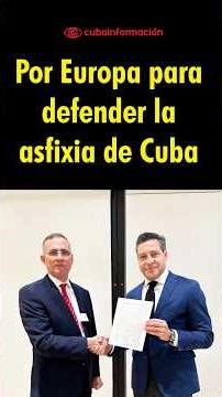 Por Europa para defender la asfixia de Cuba