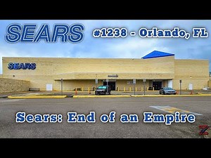 Sears: End of an Empire ~ Orlando, FL (The Last Sears in Central Florida)