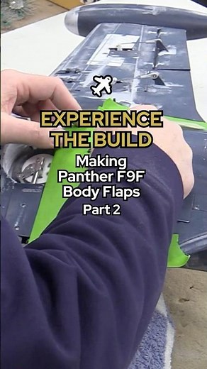 Experience the Build - Scratch-Building RC F9F Panther Body Flaps Part 2