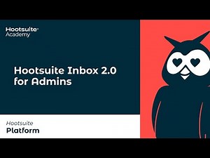 Hootsuite Inbox for Admins: Advanced Settings Overview