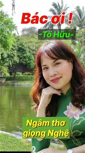 Singing folk melodies while reciting poetry (the poem "Uncle" by Tố Hữu)