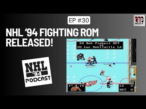 NHL '94 Podcast: NHL '94 ROM w/ Fighting Has Been Released!